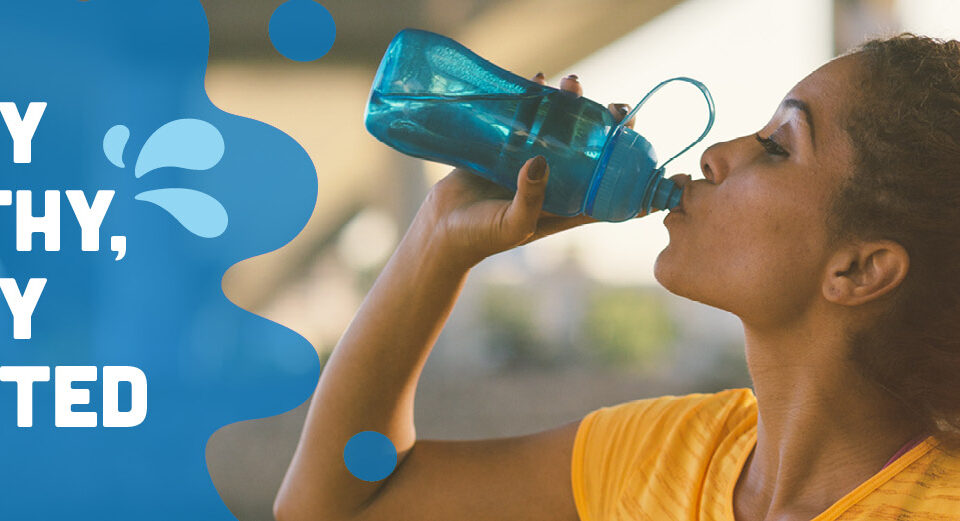 stay hydrated